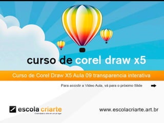 Curso de corel draw x5 aula 09 transparencia interativa 