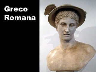 Greco
Romana
 