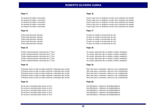 ROBERTO OLIVEIRA CUNHA


Fase 11                                                              Fase 16

Ao homem foi dado o raciocínio.                                      O povo que tiver as melhores escolas será o primeiro do mundo.
Ao homem foi dado o raciocínio.                                      O povo que tiver as melhores escolas será o primeiro do mundo.
Ao homem foi dado o raciocínio.                                      O povo que tiver as melhores escolas será o primeiro do mundo.
Ao homem foi dado o raciocínio.                                      O povo que tiver as melhores escolas será o primeiro do mundo.
Ao homem foi dado o raciocínio.                                      O povo que tiver as melhores escolas será o primeiro do mundo.

Fase 12                                                              Fase 17

Vimos pela presente solicitar.                                       O amor ao estudo é um presente do céu.
Vimos pela presente solicitar.                                       O amor ao estudo é um presente do céu.
Vimos pela presente solicitar.                                       O amor ao estudo é um presente do céu.
Vimos pela presente solicitar.                                       O amor ao estudo é um presente do céu.
Vimos pela presente solicitar.                                       O amor ao estudo é um presente do céu.

Fase 13                                                              Fase 18

Venho respeitosamente à presença de V. Exa.                          Ao ensejo, apresento-lhe as minhas cordiais saudações.
Venho respeitosamente à presença de V. Exa.                          Ao ensejo, apresento-lhe as minhas cordiais saudações.
Venho respeitosamente à presença de V. Exa.                          Ao ensejo, apresento-lhe as minhas cordiais saudações.
Venho respeitosamente à presença de V. Exa.                          Ao ensejo, apresento-lhe as minhas cordiais saudações.
Venho respeitosamente à presença de V. Exa.                          Ao ensejo, apresento-lhe as minhas cordiais saudações.

Fase 14                                                              Fase 19

O homem torna-se tudo ou nada conforme a educação que recebe.        Sem mais para o momento, subscrevo-me cordialmente.
O homem torna-se tudo ou nada conforme a educação que recebe.        Sem mais para o momento, subscrevo-me cordialmente.
O homem torna-se tudo ou nada conforme a educação que recebe.        Sem mais para o momento, subscrevo-me cordialmente.
O homem torna-se tudo ou nada conforme a educação que recebe.        Sem mais para o momento, subscrevo-me cordialmente.
O homem torna-se tudo ou nada conforme a educação que recebe.        Sem mais para o momento, subscrevo-me cordialmente.

Fase 15                                                              Fase 20

Só um povo instruído pode tornar-se livre.                           José Bonifácio, o Patriarca da Independência.
Só um povo instruído pode tornar-se livre.                           José Bonifácio, o Patriarca da Independência.
Só um povo instruído pode tornar-se livre.                           José Bonifácio, o Patriarca da Independência.
Só um povo instruído pode tornar-se livre.                           José Bonifácio, o Patriarca da Independência.
Só um povo instruído pode tornar-se livre.                           José Bonifácio, o Patriarca da Independência.




                                                                31
                                                                31
 