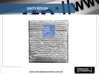 SACO	
  BOLHA	
  
 