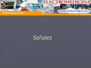 Señales  Introducción  Julio C Vargas Campos 