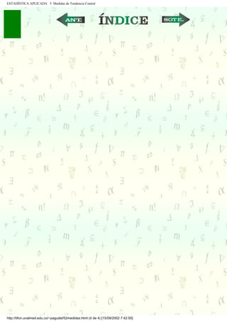 ESTADÍSTICA APLICADA 5. Medidas de Tendencia Central




                                                    ...                             ...




http://tifon.unalmed.edu.co/~pagudel/52medidas.html (4 de 4) [15/09/2002 7:42:50]
 