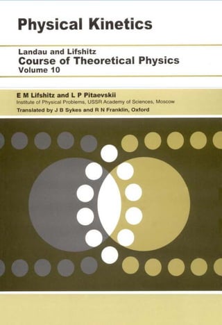 Curso_de_Fisica_Teorica_Landau_y_Lifshitz_Volumen_10_Cinética_Física.pdf