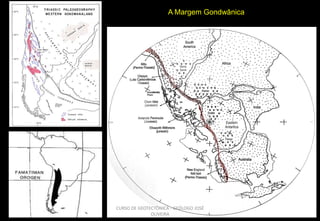 A Margem Gondwânica

CURSO DE GEOTECTÔNICA - GEÓLOGO JOSÉ
OLIVEIRA

 