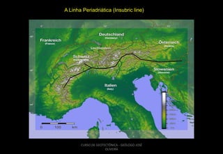 A Linha Periadriática (Insubric line)

CURSO DE GEOTECTÔNICA - GEÓLOGO JOSÉ
OLIVEIRA

 