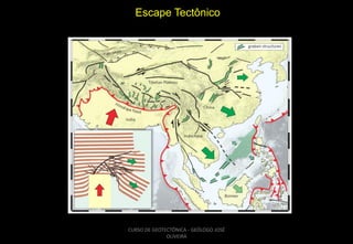 Escape Tectônico

CURSO DE GEOTECTÔNICA - GEÓLOGO JOSÉ
OLIVEIRA

 
