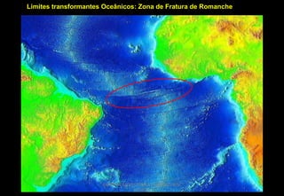 Limites transformantes Oceânicos: Zona de Fratura de Romanche

CURSO DE GEOTECTÔNICA - GEÓLOGO JOSÉ
OLIVEIRA

 