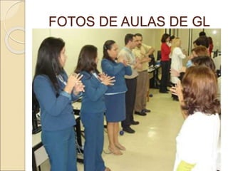FOTOS DE AULAS DE GL
 