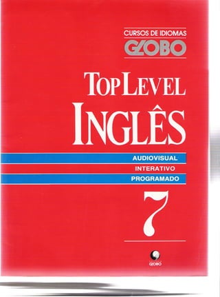 Curso de idiomas globo   ingles top level - livro 07