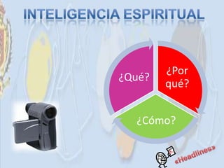 ¿Por
¿Qué?
        qué?


  ¿Cómo?
 