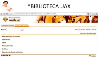 *BIBLIOTECA UAX
 