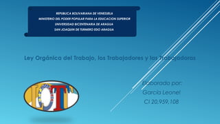 REPUBLICA BOLIVARIANA DE VENEZUELA
MINISTERIO DEL PODER POPULAR PARA LA EDUCACION SUPERIOR
UNIVERSIDAD BICENTENARIA DE ARAGUA
SAN JOAQUIN DE TURMERO EDO ARAGUA
Elaborado por:
García Leonel
CI 20,959,108
 