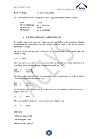 Curso de Inglés Básico.
Centro de Estudios Aclys.

Los números

Cardinal Numbers
1
one
2
two
3
three
4
four
5
five
6
six
7
seven
8
eight
9
nine
10
ten
11
eleven
12
twelve
13
thirteen
14
fourteen
15
fifteen
16
sixteen
17
seventeen
18
eighteen
19
nineteen
20
twenty
21
twenty-one
22
twenty-two
30
thirty
40
forty
50
fifty
60
sixty
70
seventy
80
eighty
90
ninety
100
a/one hundred
101
a/one hundred and one
200
two hundred
1.000 a/one thousand
10.000 ten thousand
100.000 a/one hundred thousand
1.000.000
a/one million

Ordinal Numbers
1st
first
nd
2
second
rd
3
third
th
4
fourth
th
5
fifth
th
6
sixth
th
7
seventh
th
8
eighth
th
9
ninth
th
10
tenth
th
11
eleventh
th
12
twelfth
th
thirteenth
13
th
14
fourteenth
th
fifteenth
15
th
16
sixteenth
th
17
seventeenth
th
eighteenth
18
th
19
nineteenth
th
20
twentieth
st
21
twenty-first
nd
22
twenty-second
th
30
thirtieth
th
fortieth
40
th
50
fiftieth
th
60
sixtieth
th
70
seventieth
th
80
eightieth
th
90
ninetieth
th
100
hundredth
st
101
hundred and first
th
two hundredth
200
th
1.000
thousandth
th
10.000 ten thousandth
100.000th one hundred thousandth
1.000.000th one millionth

14

numbers

9.

 