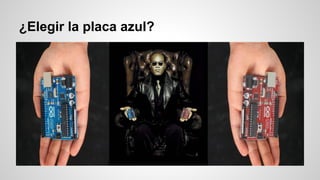 ¿Elegir la placa azul?

 