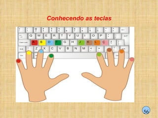 Conhecendo as teclas 56 