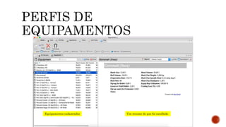 Equipamentos cadastrados Um resumo do que foi escolhido
 