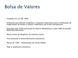 Bolsa de ValoresFundada em 23/08/1890