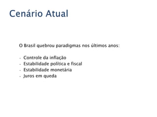 Balanços, fluxos de caixa, perspectivas para longo prazo, mercado em que a empresa está inserido, entre outros.Análise TécnicaIndica: