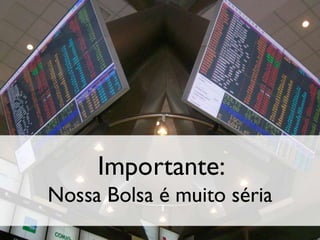 Março de 1999 – Implantação do Home Broker