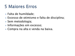 Tenha acesso gratuito ao             Home broker: sistema online de acompanhamento do Mercado