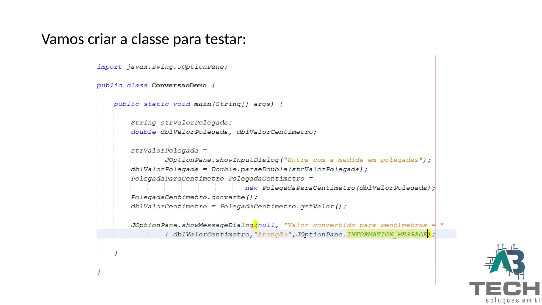 Vamos criar a classe para testar:
 