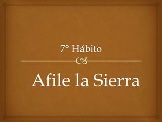 Afile la Sierra

 