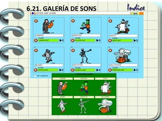 6.21. GALERÍA DE SONS
 