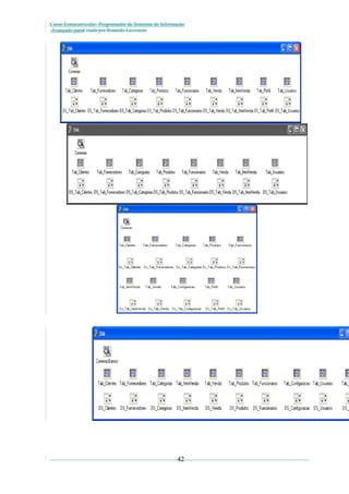 Curso Extracurricular: Programador de Sistemas de Informação
Avançado paraCriada por Ronaldo Lavestein

42

 
