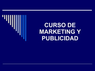 CURSO DE MARKETING Y PUBLICIDAD 