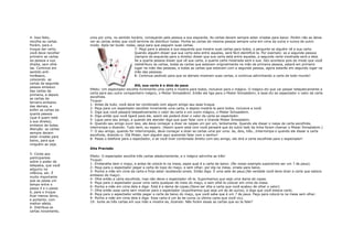 4- Isso feito,        uma por uma, no sentido horário, começando pela pessoa a sua esquerda. As cartas devem sempre estar viradas para baixo. Porém não as deixe
recolha as cartas.    ver as cartas antes que você termine de distribuir todas. Ponha as cartas da mesma pessoa sempre uma em cima da outra e nunca de outro
Porém, para o         modo. Após ter buído todas, peça para que peguem suas cartas.
truque dar certo,                                7- Peça para a pessoa a sua esquerda que mostre suas cartas para todos, e pergunte se alguém vê a sua carta.
você deve recolher                               Quando alguém disser que sua carta esta entre aquelas, será fácil identificá-la. Por exemplo: se a segunda pessoa
primeiro as cartas                               (sempre da esquerda para a direita) disser que sua carta está entre aquelas, a segunda carta mostrada será a dela.
da pessoa a sua                                  Se a quarta pessoa disser que vê sua carta, a quarta carta mostrada será a sua. Isto acontece pois do modo que você
direita, sem olhá-                               redistribuiu as cartas, todas as cartas que estavam originalmente na mão da primeira pessoa, estará em primeiro
las. Continue em                                 lugar na mão das pessoas, e todas as cartas que estavam com a segunda pessoa, agora estarão em segundo lugar na
sentido anti-                                    mão das pessoas.
hor&aaco,                                        8- Continue pedindo para que os demais mostrem suas cartas, e continue adivinhando a carta de todo mundo!
colocando as
cartas da segunda
                                                  Alô, sua carta é o dois de paus
pessoa embaixo
                      Efeito: Um espectador escolhe livremente uma carta e mostra para todos, inclusive para o mágico. O mágico diz que vai passar telepaticamente a
das cartas da
                      carta para seu outro companheiro mágico, o Mister Simsalabim. Então ele liga para o Mister Simsalabim, e esse diz ao espectador o valor da carta
primeira, e depois
                      escolhida.
as cartas da
                      Truque:
terceira embaixo
                      1- Antes de tudo, você deve ter combinado com algum amigo seu esse truque.
das demais, e
                      2- Peça para um espectador escolher livremente uma carta, e depois mostrá-la para todos, inclusive a você.
enfim as cartas da
                      3- Diga que você passará telepaticamente o valor da carta a um outro mágico, o Mister Simsalabim.
quarta pessoa
                      4- Diga então que você ligará para ele, assim ele poderá dizer o valor da carta ao espectador.
(que é quem está
                      5- Ligue para seu amigo, e quando ele atender diga que quer falar com o Grande Mister Simsalabim.
a sua direita),
                      6- Quando seu amigo ouvir isso, ele deve começar a dizer os naipes um por um, lentamente. Quando ele disser o naipe da carta escolhida,
embaixo de todas.
                      interrompa-o dizendo: Tudo bem, eu espero. (Assim quem está com você pensará que do outro lado da linha foram chamar o Mister Simsalabim.)
Atenção: as cartas
                      7- O seu amigo, quando for interrompido, deve começar a dizer as cartas uma por uma: ás, dois, três...Interrompa-o quando ele disser a carta
sempre devem
                      escolhida, dizendo-o: Olá Mister, tem alguém aqui querendo falar com o senhor!
estar viradas para
                      8- Passe o telefone para o espectador, e se você tiver combinado direito com seu amigo, ele dirá a carta escolhida para o espectador!
baixo, para que
ninguém as veja.
                      Alta Precisão
5- Conte aos
                      Efeito: O espectador escolhe três cartas aleatoriamente, e o mágico adivinha as três!
participantes
                      Truque:
sobre o poder da
                      1- Embaralhe bem o maço, e antes de colocá-lo na mesa, espie qual é a carta de baixo. (No nosso exemplo suporemos ser um 7 de paus).
telepatia, que você
                      2- Peça para o espectador pegar a carta do topo do maço, e sem olhar, por ela na mesa, virada para baixo.
adquiriu na
                      3- Ponha a mão em cima da carta e finja estar recebendo sinais. Então diga: É uma sete de paus.(Na verdade você deve dizer a carta que estava
infância, etc. É
                      embaixo do maço).
muito importante
                      4- Olhe então a carta escolhida, mas não deixe o espectador vê-la. Suponhamos que seja uma dama de copas.
que se passe um
                      5- Peça para o espectador puxar uma carta qualquer do meio do maço, e sem olhá-la colocar em cima da mesa.
tempo entre o
                      6- Ponha a mão em cima dela e diga: Está é a dama de copas.(Deve ser dita a carta que você acabou de olhar o valor).
passo 4 e o passo
                      7- Olhe então essa carta sem mostrar para o espectador (suponhamos que seja um ás de ouros), e diga que você estava certo.
6, para o truque
                      8- Peça para o espectador então pegar a carta de baixo do maço, que você sabe que é um 7 de paus. Peça para colocá-la na mesa sem olhar.
ficar menos óbvio,
                      9- Ponha a mão em cima dela e diga: Essa carta é um ás de ouros (a última carta que você viu).
e portanto, com
                      10- Junte as três cartas em sua mão e mostre-as, dizendo: Não foram essas as cartas que eu te falei?
melhor efeito.
6- Distribua as
cartas novamente,
 