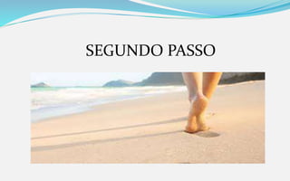 SEGUNDO PASSO
 