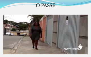 O PASSE
 