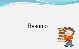 Resumo
 