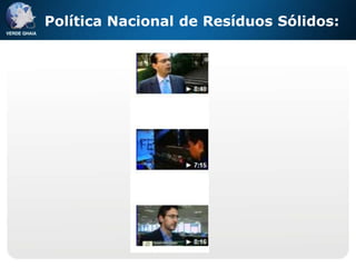 Política Nacional de Resíduos Sólidos:
 