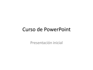 Curso de PowerPoint Presentación inicial 