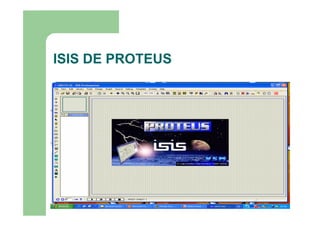 ISIS DE PROTEUS
 