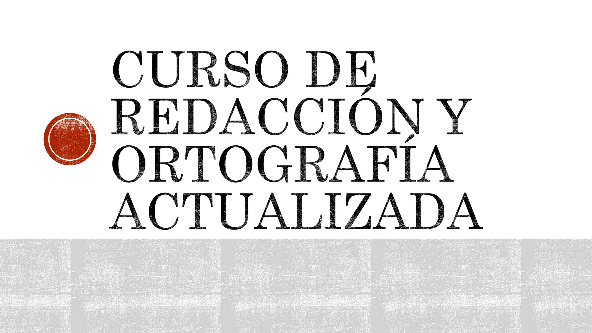 Curso de redacción y ortografía actualizada | PPT