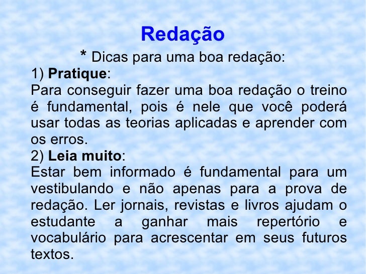 Dicas para escrever bem uma redação Dicas para escrever bem uma redação