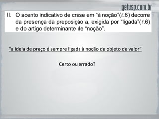 “ a ideia de preço é sempre ligada à noção de objeto de valor” Certo ou errado? 