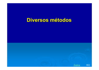 Diversos métodos




                   Índice   461
 