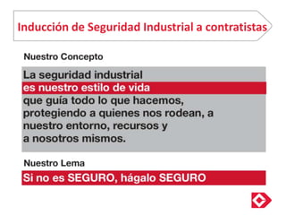 Inducción de Seguridad Industrial a contratistas
 