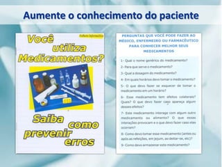 Aumente o conhecimento do paciente
 