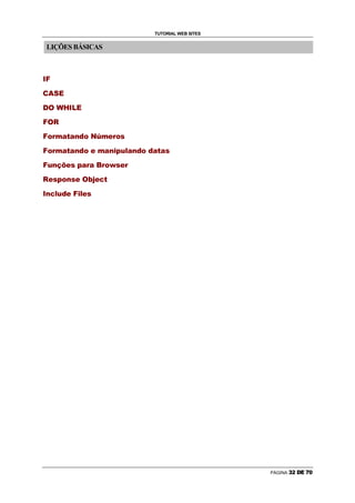 ¶   µ   ´   ³   ²   ±   PÁGINA
                                                                                                                                                                                                  ð               ï       ú       þ                   ý                               ï                   ü               û               ú                   ÷                               ó   ù
                                                                                                                                              ø           ÷               ï   ö               õ               ô                               ï               ð                   ó                   ò               ñ                               ð               ï                           î
                                                                                      ê           æ       ç                   í       ì           ê                   ë                   é           ê               é               è                           ç                       æ                   å               ä                           ã                   â                       á
                                              à   ×   Ø   ×   Ú   Ô   Ú   Ù   ×   ß       Þ           Ý           Ü       Ù               ×                   Ö                       Û                   Ô                   Ú                   Ù                   ×       Ø                   ×                                   Ö                   Õ                           Ô               Ó
                                                                                              Ò               È       É           Ñ                   Ê           Ð               Ï                       È                   Î                   Í                   Ë       Ì                   Ë                                   Ê                   É                           È               Ç
                                                                                                                                                                                                                                                                                                                                                  Æ                               Å                   Ä
                                                                                                                                                                                                                                          Ã               Â               Á                   À                                   ¿                               ¾                               ½
                                                                                                                                                                                                                                                                                                                  ¼                           »                           º                               ¹
                                                                                                                                                                                                                                                                                                                                                                                          ¸       ·
                                                                                                                                                  LIÇÕES BÁSICAS
                                 TUTORIAL WEB SITES
 