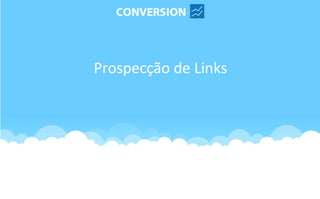 Prospecção de Links
 