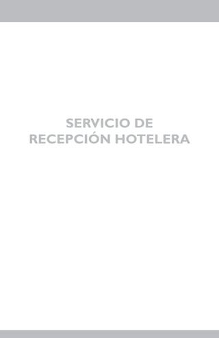 SERVICIO DE
RECEPCIÓN HOTELERA
 