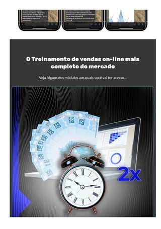 O Treinamento de vendas on-line mais
completo do mercado
Veja Alguns dos módulos aos quais você vai ter acesso…
 