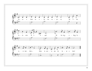 99
&
#
œ œ œ œ œ œ œ œ œ œ ˙ œ œ œ
Fa - ze o bem, os e - fei - tos es - pe - ra; Sê li - vre,
?
# ˙ . ˙ . ˙ . ˙ . ˙
Œ
*1
*1
1 2 4
&
# œ œ œ œ œ œ
# œ ˙ .
œ . œ
j
œ œ . œ
j
œ
lu - ta com fé e vi - gor! Sê for - te e o - lha o fu -
?
# ˙ . ˙ . ˙ . ˙ . ˙ .*1
55 *3 *3
˘ ˘
&
#
œ . œ
j
œ œ ˙ œ . œ
j
œ œ œ œ œ . œ
j
œ ˙ .
tu - ro tam - bém— Deus te pro - te - ge, oh, fa - ze o bem!
?
# ˙ . ˙ .
˙ . ˙ Œ ˙ . ˙ .
1 3 5*4
ß
Í
ß
Í
ß
Í
 