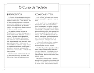 O Curso de Teclado

    PROPÓSITOS                                        COMPONENTES
       O Curso de Teclado ajudará em seu treina-         O Kit do Curso de Teclado inclui diversos
    mento para ser um acompanhante em instru-         recursos para ajudá-lo a aprender a tocar os
    mentos de teclado para o canto de hinos. Um       hinos:
    de seus objetivos neste curso é aprender a
                                                         A fita cassete fornece exemplos gravados
    tocar os hinos utilizando os arranjos encontra-
                                                      dos exercícios deste manual. Os números
    dos no Hinário Simplificado. Ao atingir tal
                                                      dentro dos quadrados no manual correspon-
    objetivo, você estará pronto para acompanhar
                                                      dem aos exemplos numerados na fita. Escute
    os hinos em sua ala ou ramo.
                                                      cada exemplo e acompanhe a música no livro
       Um segundo propósito do Curso de               enquanto escuta. A seguir, tente executar con-
    Teclado é treiná-lo a ensinar outras pessoas a    forme o exemplo da fita. Você pode tentar
    tocar um instrumento de teclado. Ao concluir      executar junto com a fita. Se o exemplo gra-
    o curso, você estará pronto para ensinar          vado for muito rápido, treine vagarosamente
    outros. As “Diretrizes para os Professores”       sem a fita e acelere gradualmente até ser
    mais adiante no manual incluem materiais          capaz de executar mais rápido com a fita.
    para ajudá-lo a dar as aulas de teclado. Ainda
                                                         O Hinário Simplificado é uma coletânea
    que você não se sinta à vontade com as
                                                      de hinos que podem ser utilizados para o
    novas habilidades no teclado, a Igreja necessi-
                                                      acompanhamento no lar ou na igreja.
    ta de sua ajuda para auxiliar outras pessoas a
    aprenderem as mesmas habilidades. Elas               O teclado de papelão o ajudará a estudar e
    melhorarão ao ensinar outros e você adquirirá     treinar quando um instrumento de teclado
    mais confiança.                                   não estiver disponível. Treine diariamente ou
                                                      quando possível com um teclado. Sempre
        Não é necessário ter treinamento de músi-
                                                      que for possível, utilize um instrumento verda-
    ca para começar o curso. No entanto, será
                                                      deiro de teclado.
    útil concluir o Curso de Regência primeiro.
                                                         Os cartões de notas musicais o ajudarão a
                                                      aprender a ler as notas. É importante que você
                                                      aprenda a reconhecê-las instantaneamente e
                                                      as associe com as teclas corretas no teclado.




2
 