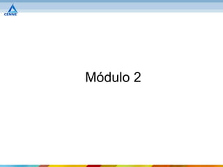 Módulo 2
 