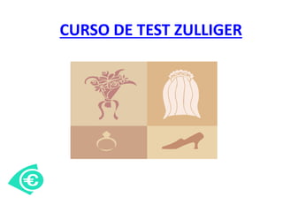 CURSO DE TEST ZULLIGER
 
